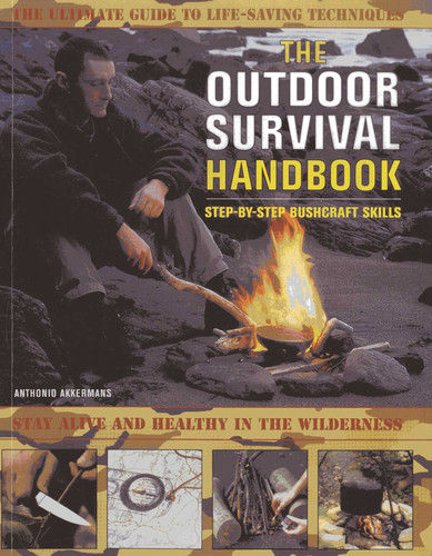 The Outdoor Survival Handbook Step-By-Step Bushcraft Skills: The ultimate guide to life-saving techniques book cover by Antonio Akkermans
