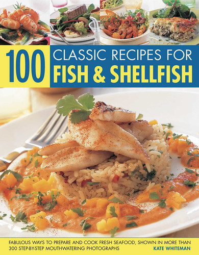 100 Classic Recipes For Fish & Shellfish book cover by Kate Whiteman
