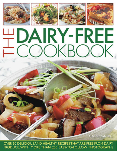 The Dairy-Free Cookbook: Over 50 delicious and healthy recipes that contain no dairy produce book cover by Maggie Pannell