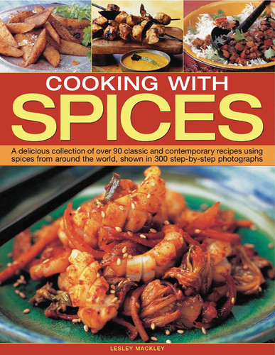 Cooking with Spices: A delicious collection of classic and contemporary recipes using spices from around the world book cover by Lesley Mackley