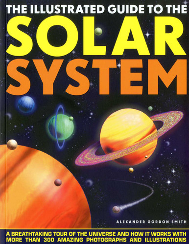 Illustrated Guide to the Solar System book cover by Alexander Gordon Smith
