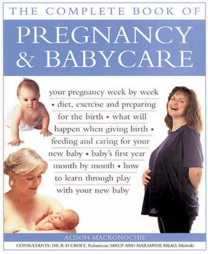 The Complete Book of Pregnancy & Babycare book cover by Alison MacKonochie