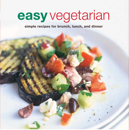 Easy Vegetarian: Simple recipes for brunch, lunch, and dinner book cover by 
