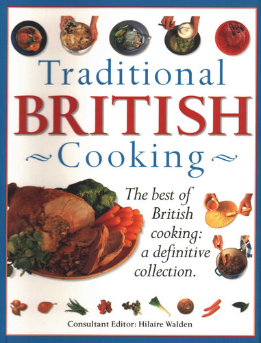 Traditional British Cooking: The Best Of British Cooking: A Definitive Collection book cover by 