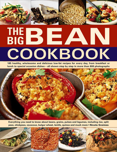 The Big Bean Cookbook: Everything You Need To Know About Beans, Grains, Pulses And Legumes, Including Rice, Split Peas, Chickpeas, Couscous, Bulgur Wheat, Lentils, Quinoa And Much More book cover by Nicola Graimes