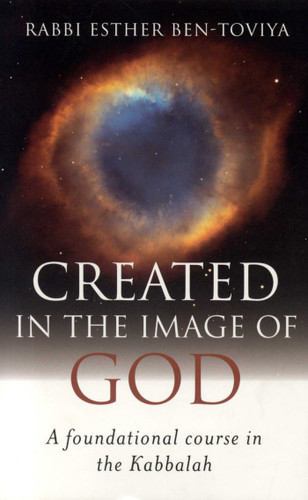 Created In the Image of God: A Foundational Course in the Kabbalah book cover by Esther Ben-Toviya