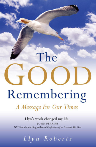 The Good Remembering: A Message for our Times book cover by Llyn Roberts