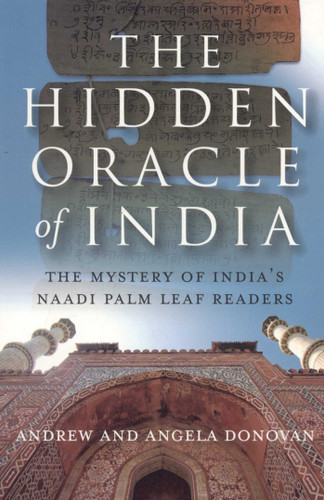 The Hidden Oracle: The Mystery of India's Naadi Palm Leaf Readers book cover by Andrew Donovan, Angela Donovan