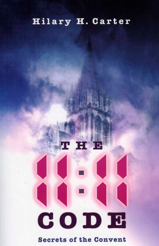 The 11.11 Code: Secrets of the Convent book cover by Hilary H. Carter