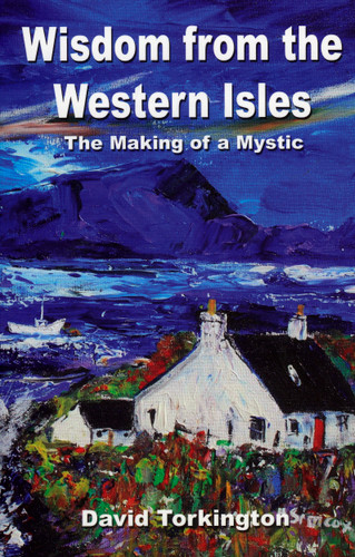 Wisdom from the Western Isles: The Making of a Mystic book cover by David Torkington