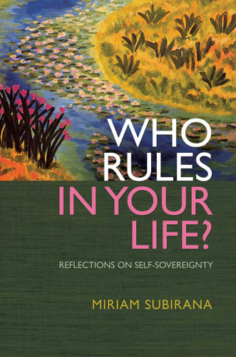 Who Rules In Your Life?: Reflections on Personal Power book cover by Miriam Subirana