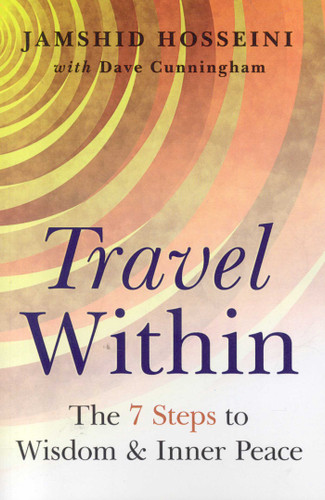 Travel Within: 7 Steps to Wisdom and Inner Peace book cover by Dave Cunningham, Jamshid Hosseini