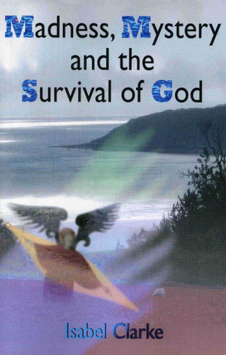 Madness, Mystery and the Survival of God book cover by Isabel Clarke