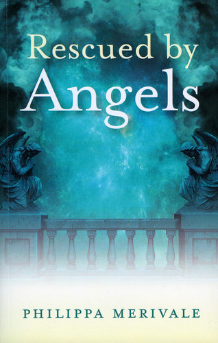 Rescued by Angels book cover by Philippa Merivale