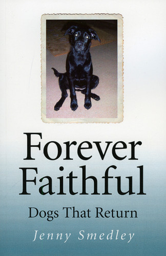 Forever Faithful: Dogs That Return book cover by Jenny Smedley