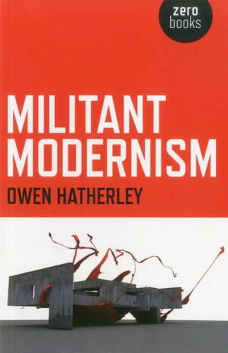 Militant Modernism book cover by Owen Hatherley