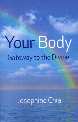 Your Body: Gateway to the Divine book cover by Josephine Chia