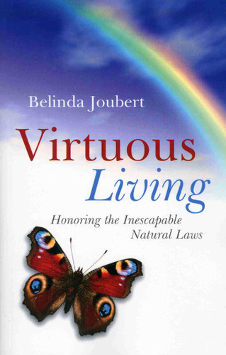 Virtuous Living: Honoring the Inescapable Natural Laws book cover by Belinda Joubert