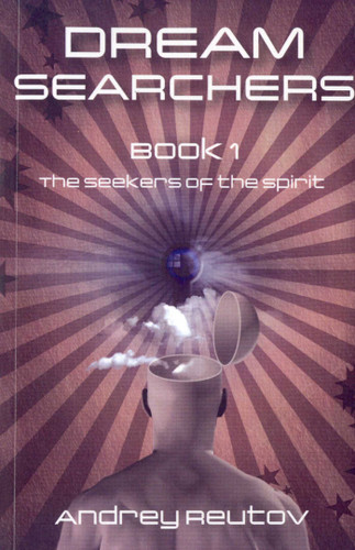 Dream Searchers: The Seekers of the Spirit book cover by Andrey Reutov