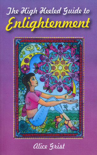 The High Heeled Guide to Enlightenment book cover by Alice Grist