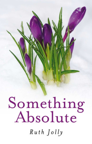Something Absolute book cover by Ruth Jolly