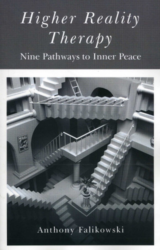 Higher Reality Therapy: Nine Pathways to Inner Peace book cover by Anthony Falikowski