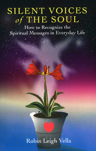 Silent Voices of the Soul: How to Recognize the Spiritual Message in Everyday Life book cover by Robin Leigh Vella