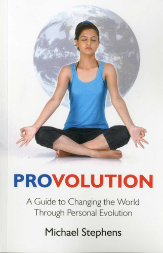 Provolution: A Guide to Changing the World Through Personal Evolution book cover by Michael Stephens