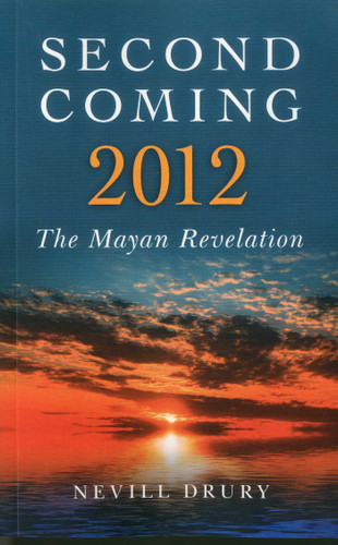Second Coming: 2012: The Mayan Revelation book cover by Nevill Drury