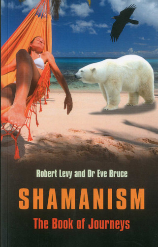 Shamanism: The Book of Journeys book cover by Robert Levy, Eve Bruce