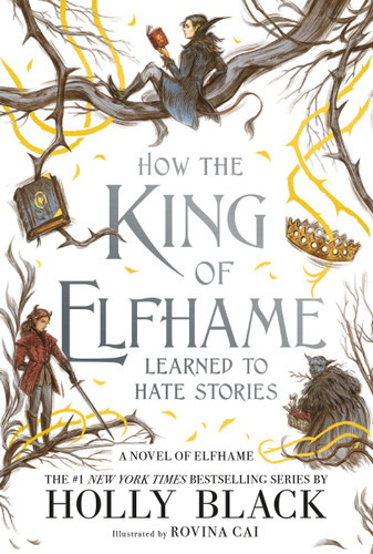 How the King of Elfhame Learned to Hate Stories (The Folk of the Air) book cover by Holly Black