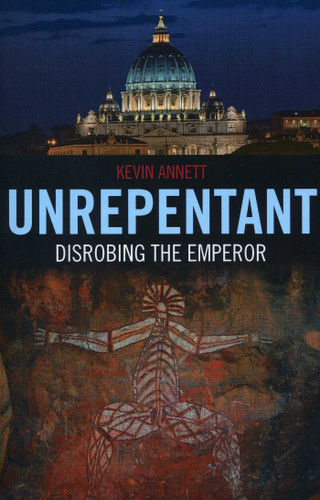Unrepentant: Disrobing the Emperor book cover by Kevin Annett