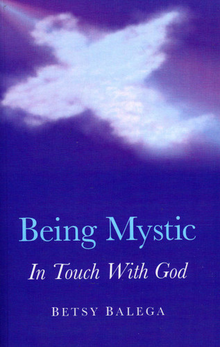 Being Mystic: In Touch With God book cover by Betsy Balega