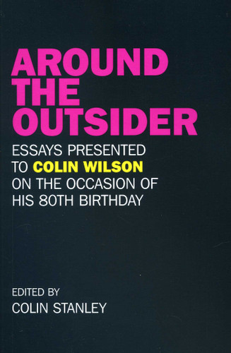Around the Outsider: Essays Presented to Colin Wilson on the Occasion of his 80th Birthday book cover by Colin Stanley