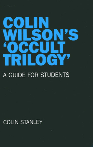 Colin Wilson's 'Occult Trilogy': A Guide for Students book cover by Colin Stanley
