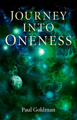 Journey Into Oneness book cover by Paul Goldman