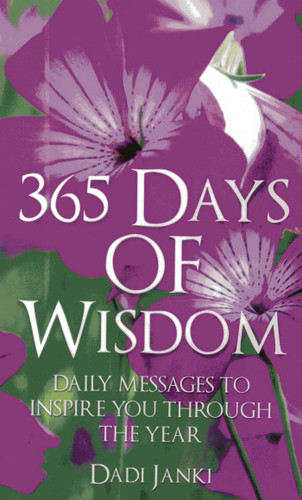 365 Days of Wisdom: Daily Messages To Inspire You Through The Year book cover by Dadi Janki