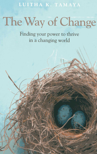 The Way of Change: Finding your Power to Thrive in a Changing World book cover by Luitha K Tamaya
