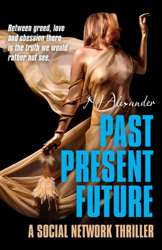 Past Present Future: A Social Network Thriller book cover by N J Alexander