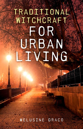 Traditional Witchcraft for Urban Living book cover by Melusine Draco