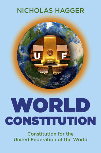 World Constitution: Constitution for the United Federation of the World book cover by Nicholas Hagger