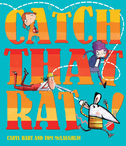 Catch That Rat book cover by Caryl Hart