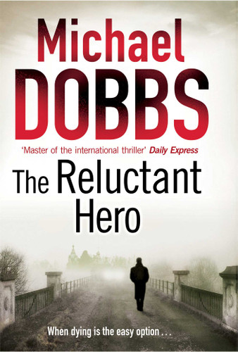 The Reluctant Hero book cover by Michael Dobbs