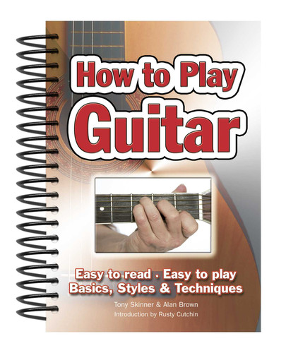 How To Play Guitar: Easy to Read, Easy to Play; Basics, Styles & Techniques (Easy-to-Use) book cover by 