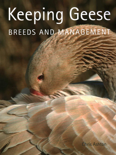 Keeping Geese: Breeds and Management book cover by Chris Ashton
