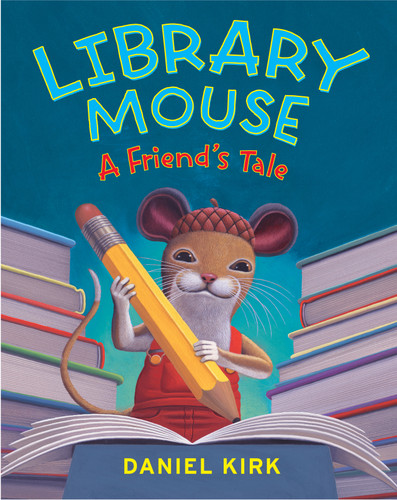 Library Mouse #2: A Friend's Tale book cover by Daniel Kirk