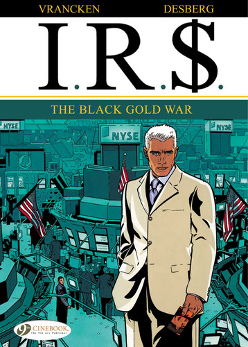 The Black Gold War (I.R.$) book cover by Stephen Desberg