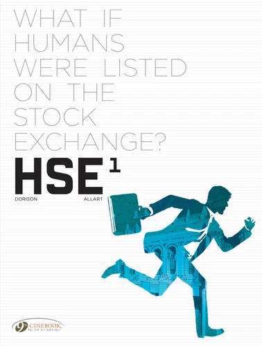 HSE - Human Stock Exchange (HSE) book cover by Xavier Dorison
