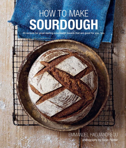 How To Make Sourdough: 45 recipes for great-tasting sourdough breads that are good for you, too. book cover by Emmanuel Hadjiandreou