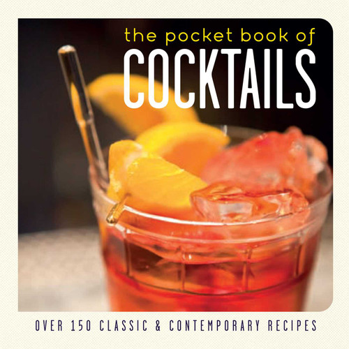The Pocket Book of Cocktails: Over 150 classic and contemporary recipes book cover by 